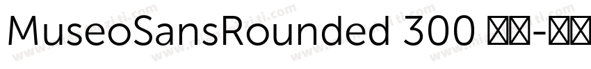 MuseoSansRounded 300 常规字体转换